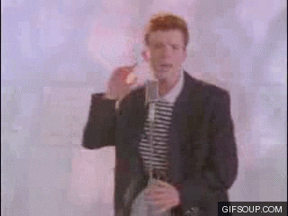 Image result for never gonna give you up gif