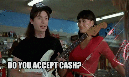 Waynes World Money GIF - Find & Share on GIPHY